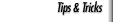 Tips & Tricks